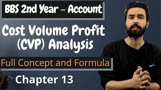 Playlist Videos 16 Cost Volume Profit Analysis || CVP Analysis || BBS 2nd Year Account Chapter 13 || Concept || Formula