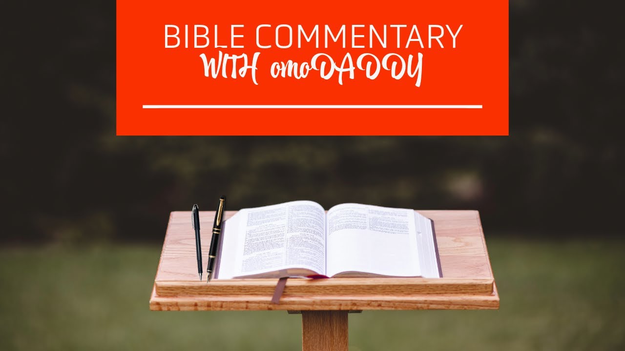 BIBLE COMMENTARY WITH omoDADDY- HEBREWS 