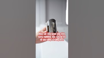 Máy cắt ống laser cnc tính năng nghiêng đầu cắt vát 45 độ gia công cắt ống inox