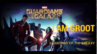 Guardians of the Galaxy   "I am Groot"