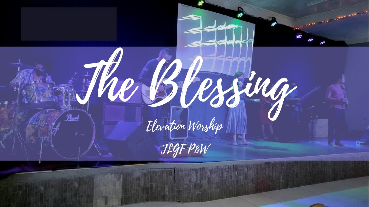 The Blessing | Elevation Worship | JLGF PnW - YouTube