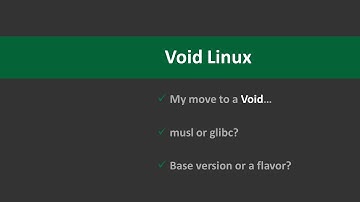 Part 1: Moving to Void Linux (Why glibc? And why base version?)…