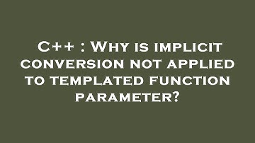 C++ : Why is implicit conversion not applied to templated function parameter?