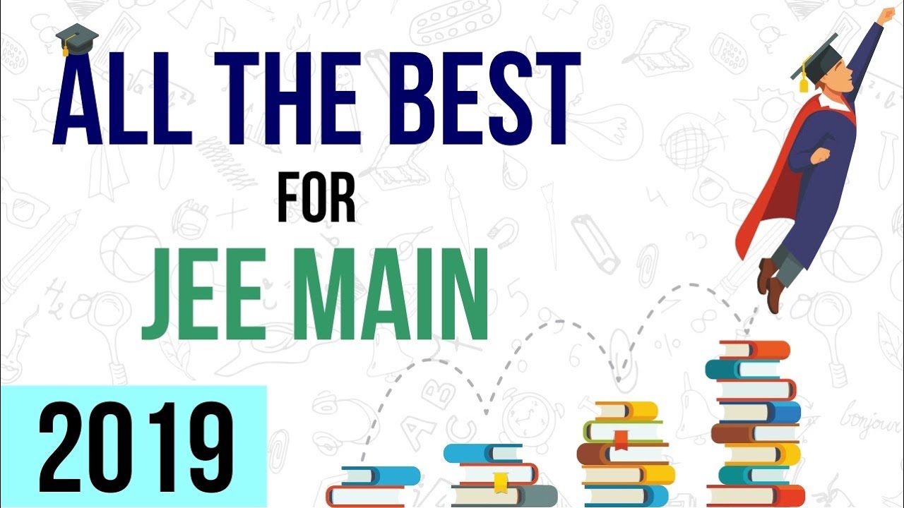 Final Tips for JEE Main 2019