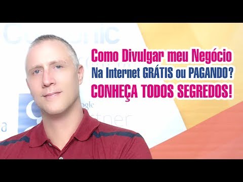 Como Divulgar meu Negócio na Internet GRÁTIS ou PAGANDO?