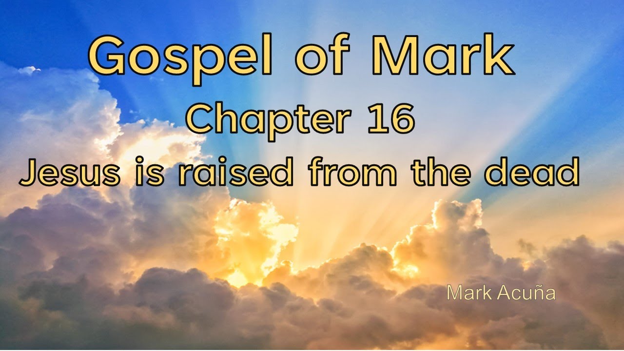 The Gospel Of Mark Chapter 16 Jesus Is Raised From The Dead YouTube the-gospel-of-mark-chapter-16-jesus-is-raised-from-the-dead-youtube