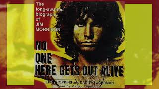 Jim Morrison Biography - No One Here Gets Out Alive - Read by Danny Sugerman