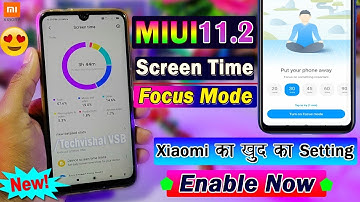 MIUI 11.2.1.0 Stable Update New Features Screen Time, Focus Mode | MIUI 11.2 Screen Time Focus Mode