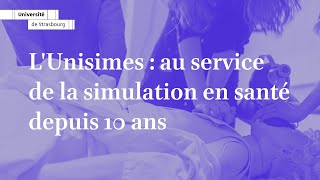 L&#39;Unité de simulation européenne en santé (Unisimes) de l’Université de Strasbourg fête ses 10 ans.