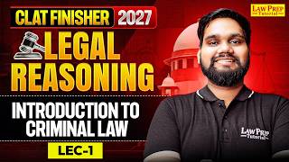 CLAT Legal Reasoning | CLAT 2027 & 2028 Preparation | Introduction to Criminal Law | Lec 1