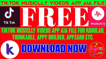 Tiktok Musiclly Videos App AIA File For FREE Support kodular fenix, Thunkable, Appy Builder, AppZard