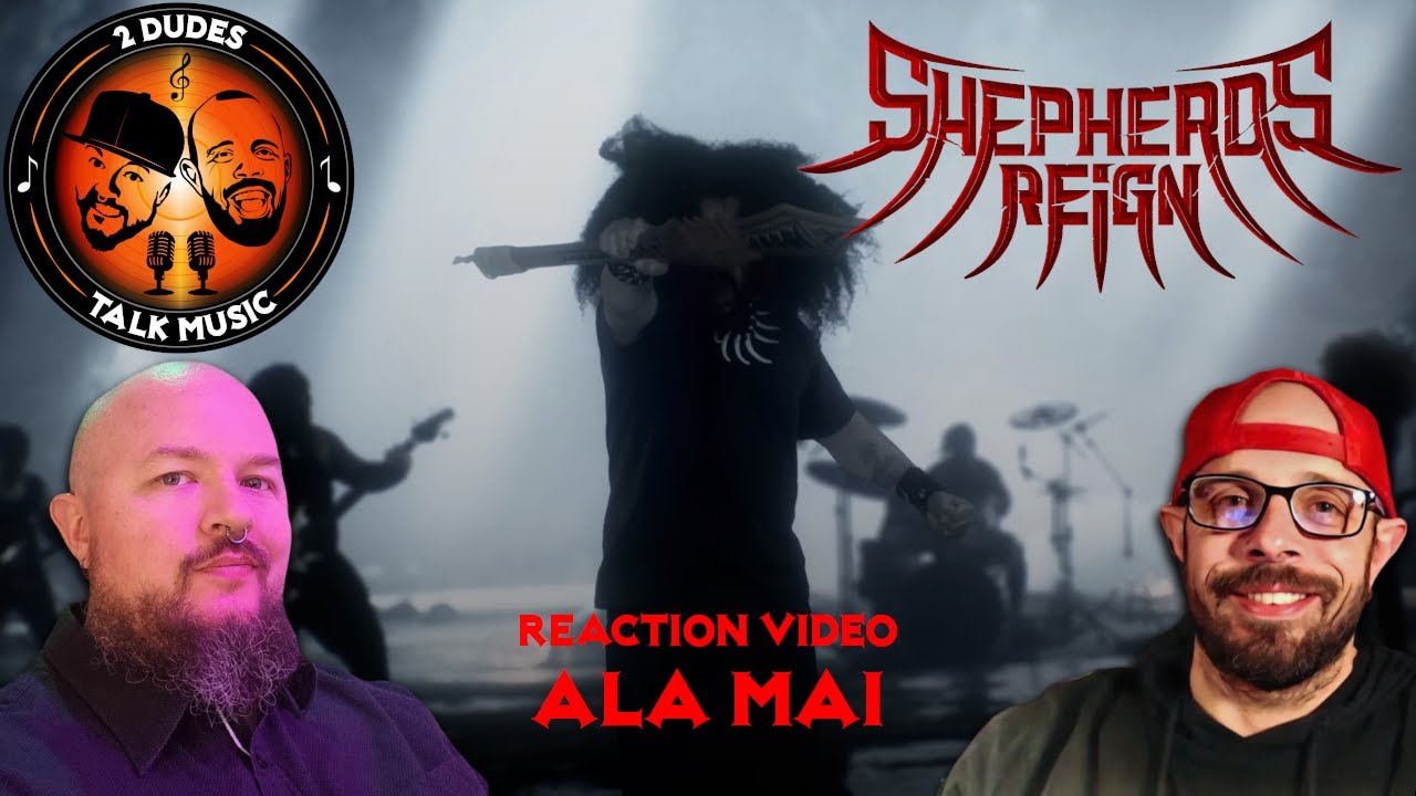 REACTION: Shepherds Reign - Ala Mai