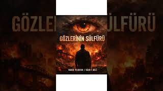GÖZLERİNİN SÜLFÜRÜ - HABİB YILDIRIM (BÂİN-İ ADLÎ)