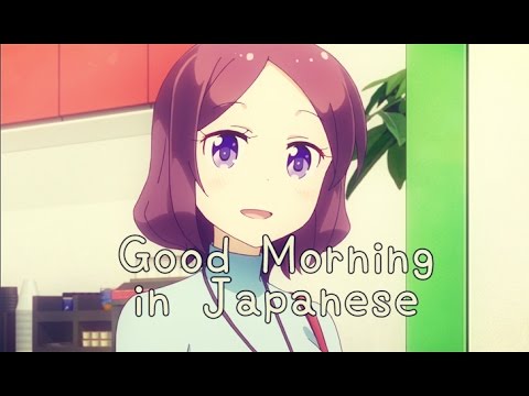 In japanese morning good Learn to