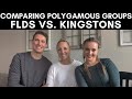 Comparing Polygamous Groups - FLDS vs. Kingstons - PART 2!