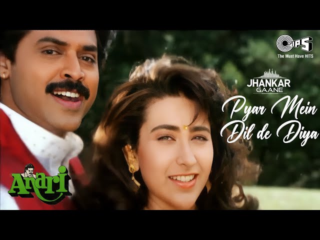 Pyar Mein Dil De Diya ((Jhankar)) | Anari | Kumar Sanu | Alka Yagnik | Venkatesh | Karisma Kapoor class=