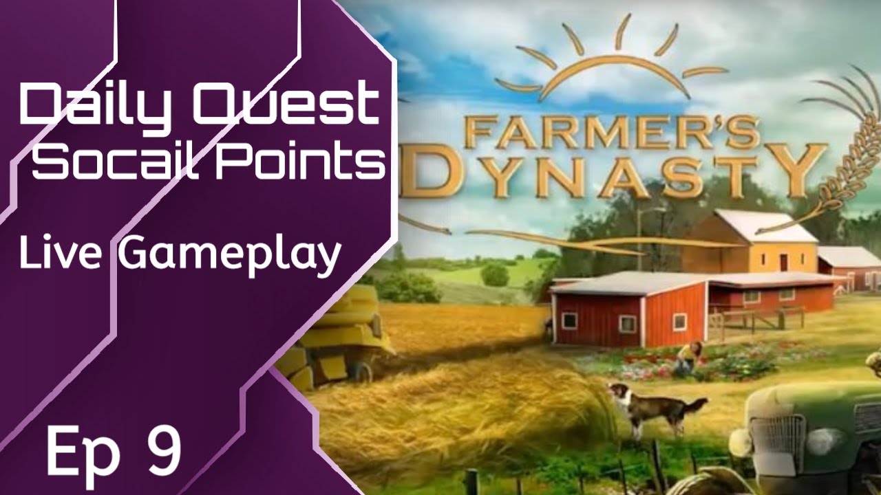 Farmer'S Dynasty Gameplay Live  Ep 9 Social Points