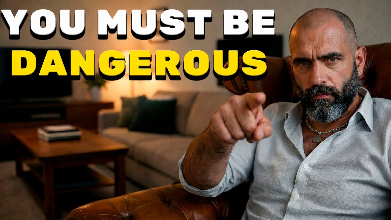 Why You MUST Be Dangerous: 5 Qualities of a Real Man