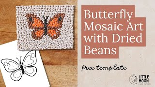 How To Make Erfly Bean Mosaic Art