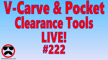 Live Q&A #222 – V-Carving Clearance Tools – Open Q&A