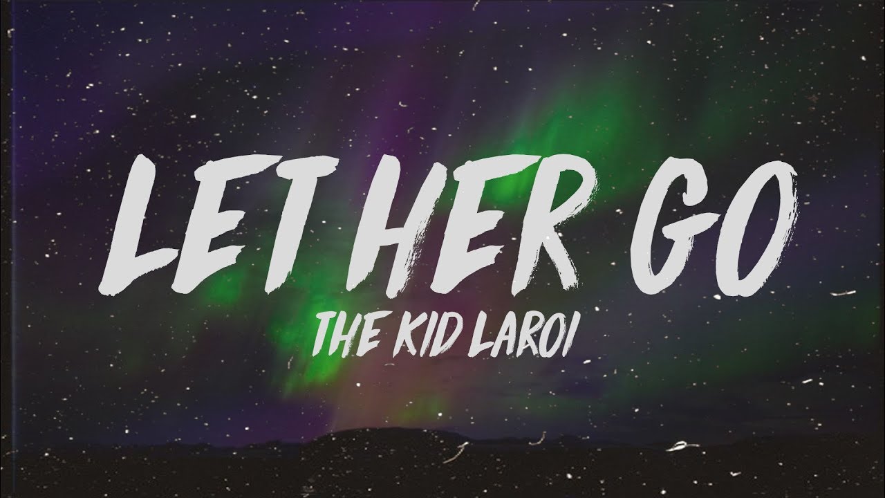 The Kid LAROI   Let Her Go Lyrics