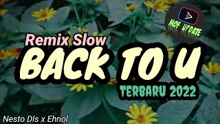 BACK TO YOU_REMIX NESTO DLS x EHNOL HAYON | | TERBARU 2022