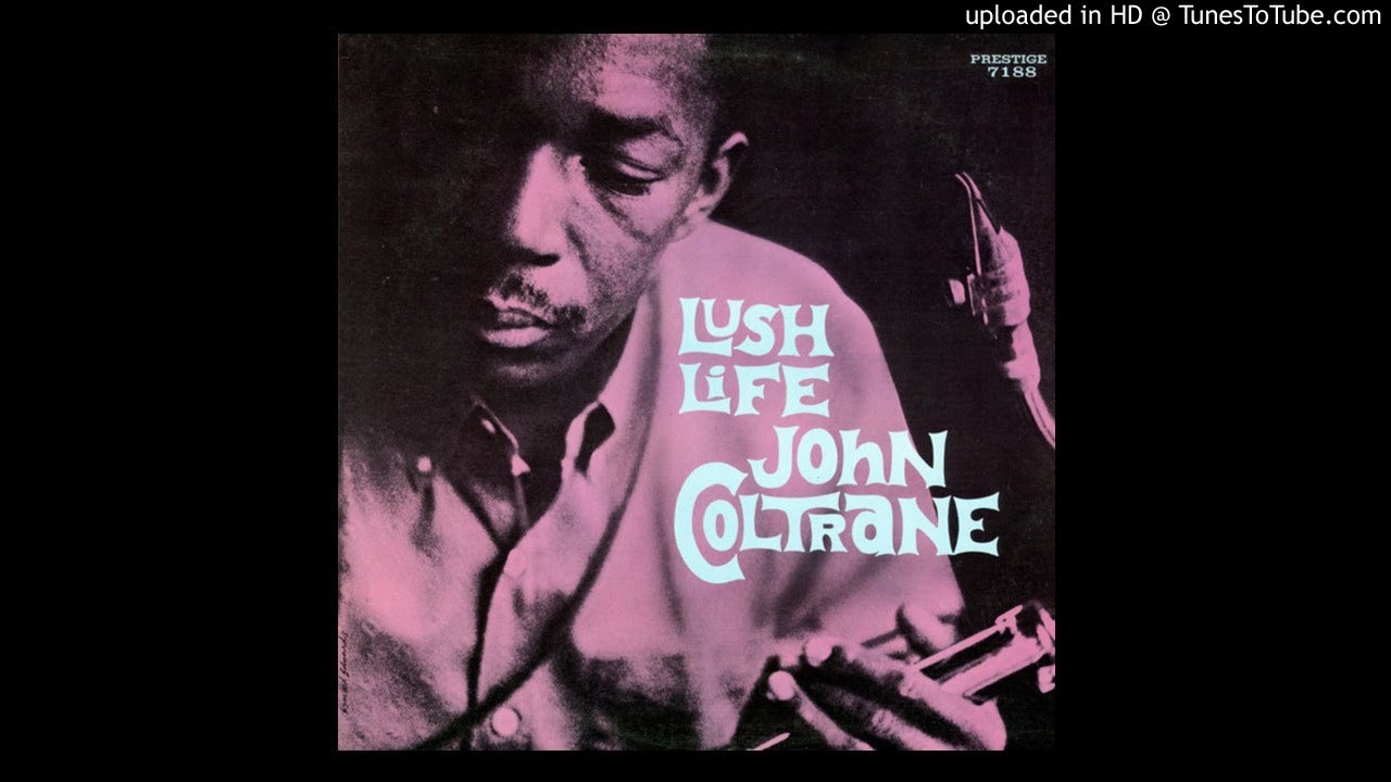 Lush Life / John Coltrane