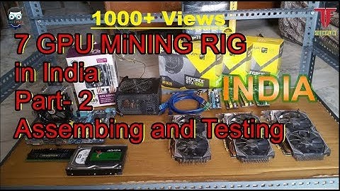 7 GPU Mining Rig In India (HINDI) - Part 2 Assembly and Testing , Bitcoin, Zcash,  Ethereum, Ripple
