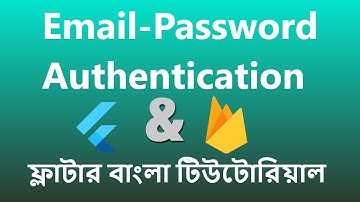 6. Email-Password Auth using firebase in flutter | Flutter bangla