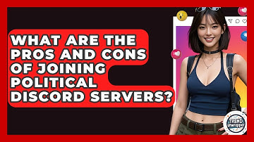What Are The Pros And Cons Of Joining Political Discord Servers? - Trend Unwrapper