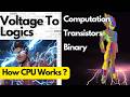 How Processor works ? | Binary, Transistors &amp; Logic Gates 😎