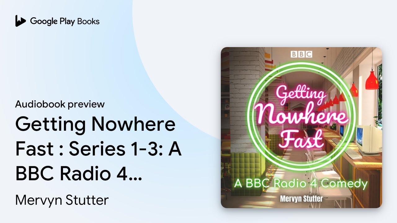 Getting Nowhere Fast : Series 1-3: A BBC Radio… by Mervyn Stutter ...