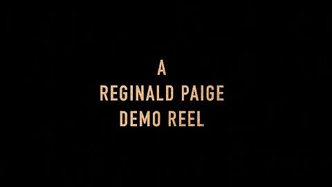 Reginald Paige's Demo Reel