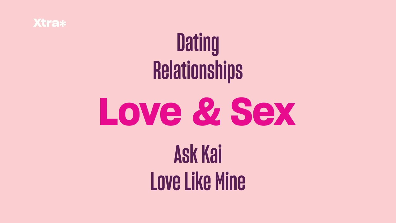 Xtra Magazine - Love & Sex