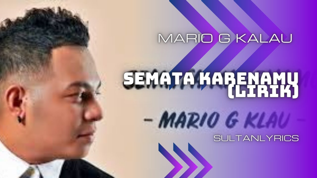 Semata Karenamu - Mario G Klau (Lirik Lagu) - Malam bantu aku tuk ...