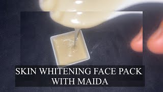 Maida face pack |100% Effective skin whitening & glowing at home | Instant skin whitening face pack