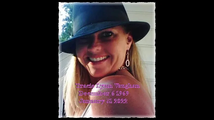 Celebrating: Tracie Lynn Vaughan 12-06-69 - 1-31-22