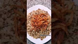 مجدرة الأرز مع البصل المقرمش  Lentil with rice #مجدرة #shorts  #recipe