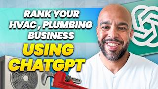 How to Rank Your HVAC & Plumbing Business Using ChatGPT!