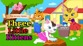 Three Little Kittensthree Little Kittens Poemthree Little Kittens Nursery Rhymes For Babies