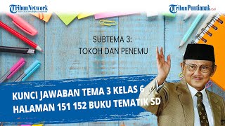 Berikut kunci jawaban buku tematik kelas 6 sd/mi.di sini kami sajikan
pada halaman 151, 152, untuk tema 3, subtema pembelajaran 6.te...