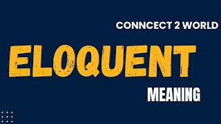 What Does eloquent  Means || Meanings And Definitions With Example in ENGLISH