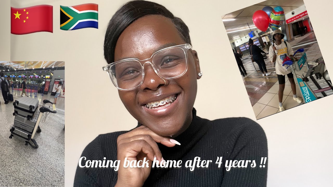 I come back 💃🏾|Coming back home after 4 years 🇿🇦🇨🇳| SA YouTuber in ...