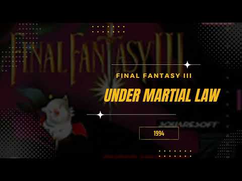 Under Martial Law Extended Final Fantasy VI USA III