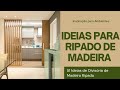 Ideias e dicas de como fazer RIPADO de Madeira para DIVISÓRIA Ripa de madeira