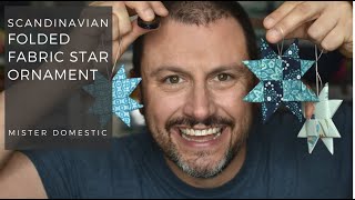 How to Make a a Scandinavian Folded Fabric Star Ornament with Mx Domestic