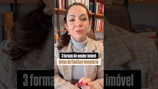 Como vender imóvel antes de finalizar o inventário?