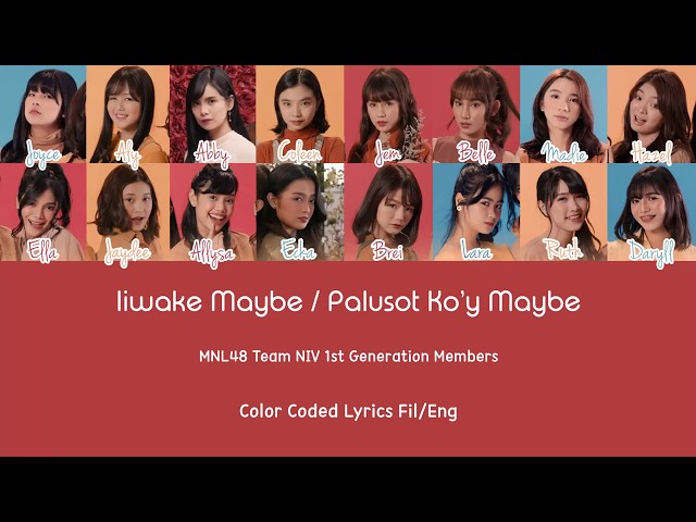 「Iiwake Maybe」MNL48 (Palusot Ko'y Maybe) Color Coded Fil/Eng Lyrics class=