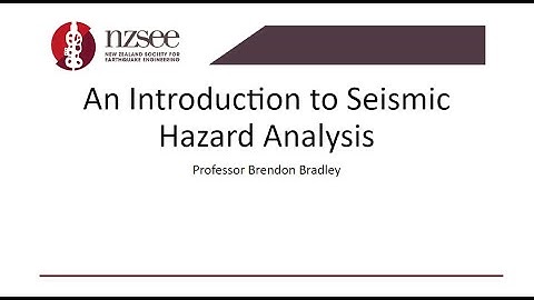 An Introduction to Seismic Hazard Analysis seminar presented by Professor Brendon Bradley