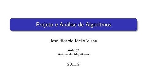Projeto e Análise de Algoritmos - Aula 07